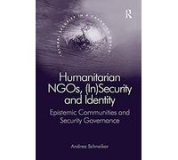 Humanitarian Ngos, (In)Security And Identity
