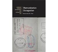 Humanitarian Occupation, Cambridge Studies in International and Comparative Law Gregory H. Fox (Auteur)