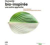 Humanité bio-inspirée - Une autre approche Gauthier Chapelle (Directeur éditorial), Kalina Raskin (Directeur éditorial)