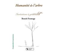 Humanité De L'arbre - Invitations À Grandir