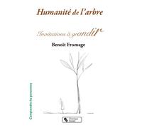 Humanité de l'arbre Invitations à grandir - Benoît Fromage - Chronique Sociale - broché - Guide