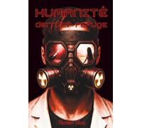 Humanité - Dernier Refuge