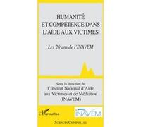 Humanité et compétence dans l'aide aux victimes Collectif (Auteur)