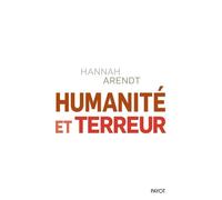 Humanité et terreur Hannah Arendt (Auteur), Françoise Bouillot (Traduction)