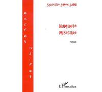 Humanité misérable - Sylvestre Simon Samb - L'harmattan - broché - Roman