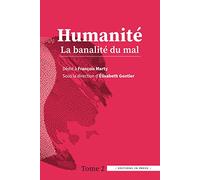 Humanité - Tome 2: La banalité du mal