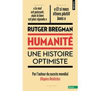 Rutger Bregman – Humanité: Une histoire optimiste – Points – Poche