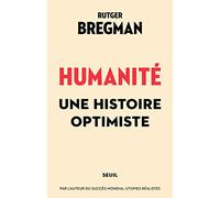 Humanité: Une histoire optimiste
