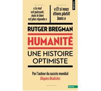 Humanité Une histoire optimiste - Rutger Bregman - Points - Poche - Essai