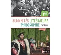 Humanités, Littérature, Philosophie 1re - manuel élève (nouveau programme 2019)