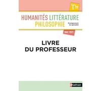 Humanités, Littérature, Philosophie Tle - Livre Du Professeur - Edition 2021