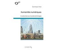 Humanités Numériques - La Culture Face Aux Nouvelles Technologies