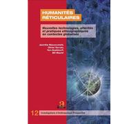 Humanités réticulaires Nouvelles technologies, altérités et pratiques ethnographiques en contextes globalisés - Olivier Servais - Academia Eds - broché - Etude