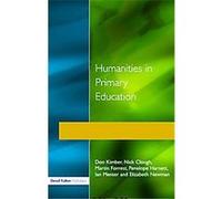 Humanities in Primary Education, Primary Curriculum Series Don Kimber, Elizabeth Newman, Ian Menter, Martin Forrest, Nick Clough, Penelope Harnett (Auteur)