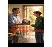 Humanity and Stewardship in Education:: The Philosophy of the Future
