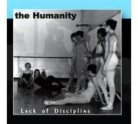 Humanity - Lack of Discipline