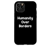 Humanity Over Borders Human Rights Protest Saying Design Coque pour iPhone 11 Pro