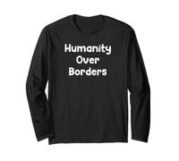 Humanity Over Borders Human Rights Protest Saying Design Manche Longue
