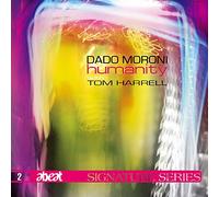 Humanity / Tom Harrell - Dado Moroni