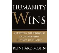 Humanity Wins Reinhard Mohn (Auteur)