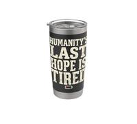 Humanity's Last Hope Is Tired Meme Humor Gobelet isotherme en acier inoxydable double paroi