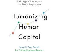 Humanizing Human Capital by Stela Lupushor Stela Lupushor (Auteur)