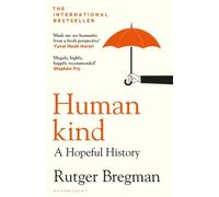 Humankind: A Hopeful History by Bregman, Rutger [Paperback] NEUF