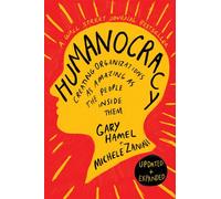 Humanocracy, Updated and Expanded Creating Organizations as Amazing as the People Inside Them - Gary Hamel - Harvard Business Review Press - ebook (ePub) - Livre