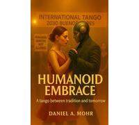 Humanoid Embrace: A tango between tradition and tomorrow