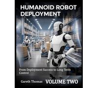 Humanoid Robot Deployment Volume Two: From Deployment Success to Long Term Control
