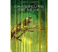 HUMANOIDES ASSOCIES Chasseurs de sève