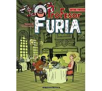 HUMANOIDES ASSOCIES le profesor Furia tome 1 - leçon de savoir-vivre