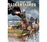 HUMANOIDES ASSOCIES Le vent des libertaires tome 2