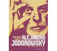 HUMANOIDES ASSOCIES Les sept vies d'Alejandro Jodorowsky