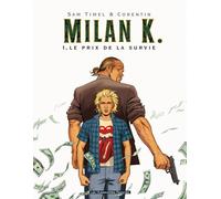 HUMANOIDES ASSOCIES milan k. tome 1 - le prix de la survie