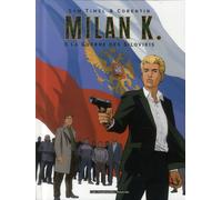 HUMANOIDES ASSOCIES Milan K. tome 3 - la guerre des Silovikis