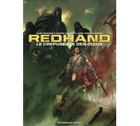 HUMANOIDES ASSOCIES Redhand - Le Crépuscule des dieux - Intégrale tome 1 à tome 3
