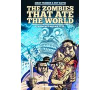 HUMANOIDES ASSOCIES the zombies that ate the world tome 1 - ramenez-moi ma tête !