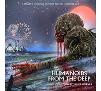 Humanoids from The Deep (Original Soundtrack) -Expanded Edition [Import]