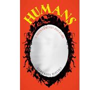 Humans: A Monstrous History