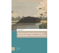 Humans And Aquatic Animals In Early Modern America And Africa