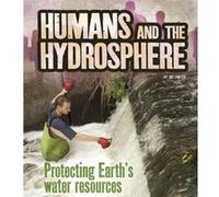 Humans and the Hydrosphere by Ava Sawyer Ava Sawyer, (Auteur)