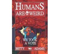 Humans are Weird: We Took a Vote