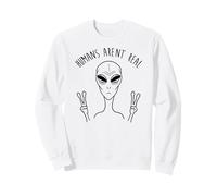 Humans Arent Real Funny Alien UFO Humour Graphic Sweatshirt