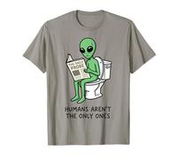 Humans aren't The Only Ones - Funny Citation Toilet Alien T-Shirt
