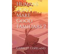 Humans Don't Make Good Familiars 2
