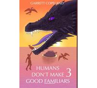 Humans Don't Make Good Familiars 3