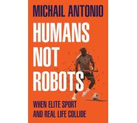 Humans Not Robots: When Elite Sport and Real Life Collide