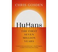 Humans: The First Seven Million Years