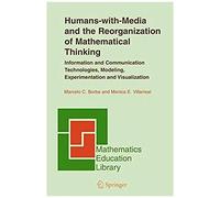 Humans-With-Media And The Reorganization Of Mathematical Thinking